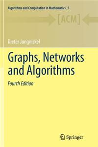 Graphs, Networks and Algorithms