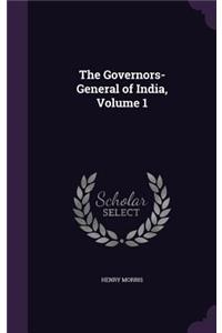 The Governors-General of India, Volume 1