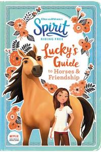 Spirit Riding Free: Lucky's Guide to Horses & Friendship