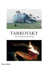 Tarkovsky:Films, Stills, Polaroids and Writings