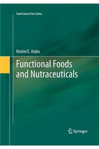 Functional Foods and Nutraceuticals