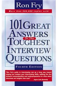 101 Great Answers to the Toughest Interview Questions