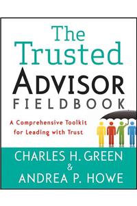 The Trusted Advisor Fieldbook