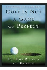 Golf Is Not a Game of Perfect