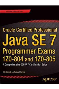 Oracle Certified Professional Java Se 7 Programmer Exams 1z0-804 and 1z0-805