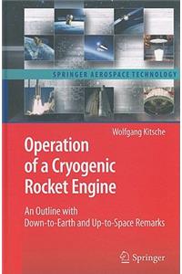 Operation of a Cryogenic Rocket Engine