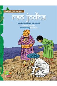 Rao Jodha and the Curse of the Hermit (An Amazing Tale That Teaches You About Conserving Water Through Traditional Wisdom)