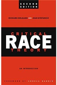 Critical Race Theory: An Introduction, Second Edition