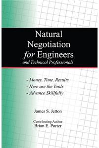 Natural Negotiation for Engineers and Technical Professionals