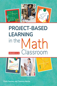 Project-Based Learning in the Math Classroom