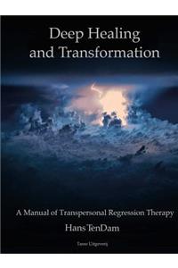 Deep Healing and Transformation