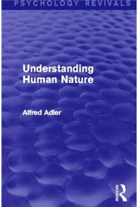 Understanding Human Nature (Psychology Revivals)