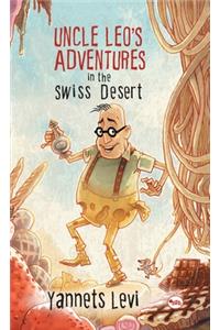 Uncle Leo's Adventures in the Swiss Desert