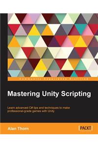 Mastering Unity Scripting