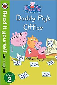 Peppa Pig: Daddy Pig’s Office – Read it Yourself with Ladybird Level 2