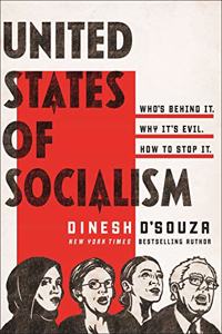 United States of Socialism: Who's Behind It. Why It's Evil. How to Stop It.