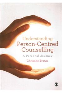 Understanding Person-Centred Counselling