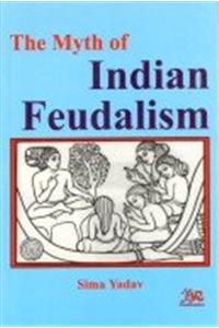 Myth of Indian Feudalism