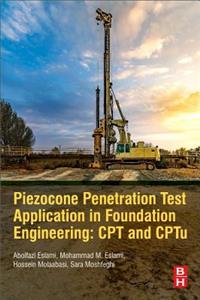 Piezocone and Cone Penetration Test (Cptu and Cpt) Applications in Foundation Engineering