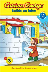 Curious George Builds an Igloo (Cgtv Reader)