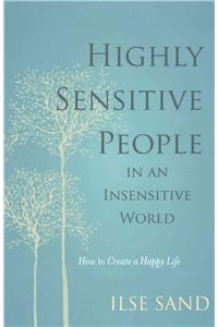 Highly Sensitive People in an Insensitive World