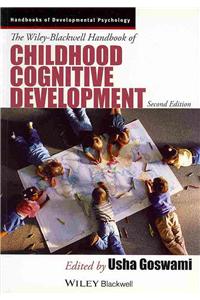 The Wiley-Blackwell Handbook of Childhood Cognitive Development