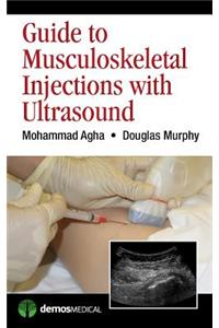 Guide to Musculoskeletal Injections with Ultrasound