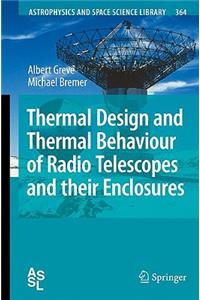 Thermal Design and Thermal Behaviour of Radio Telescopes and Their Enclosures