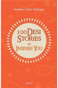 100 Desi Stories to Inspire You