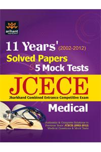 JCECE Medical Jharkhand Combined Entrance Competitive Exam: 11 Years' Solved Papers & 5 Mock Tests (2002 - 2012)