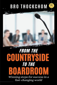 From the Countryside to the Boardroom