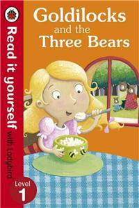 Goldilocks and the Three Bears - Read It Yourself with Ladyb