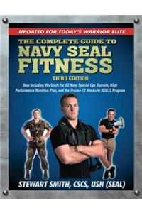 The Complete Guide to Navy Seal Fitness, Third Edition