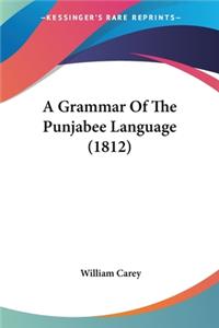 A Grammar Of The Punjabee Language (1812)