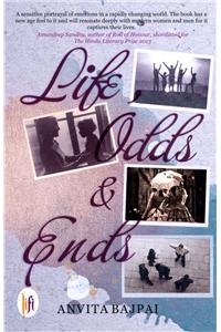 Life, Odds & Ends