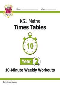 New KS1 Maths: Times Tables 10-Minute Weekly Workouts - Year 2