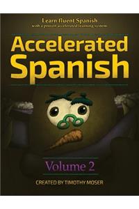 Accelerated Spanish Volume 2