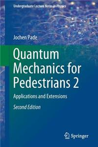 Quantum Mechanics for Pedestrians 2