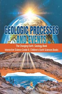 Geologic Processes and Events The Changing Earth Geology Book Interactive Science Grade 8 Children's Earth Sciences Books