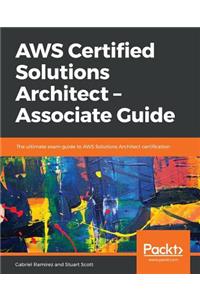 AWS Certified Solutions Architect -Associate Guide