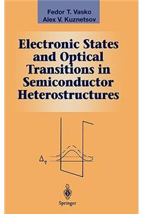 Electronic States and Optical Transitions in Semiconductor Heterostructures