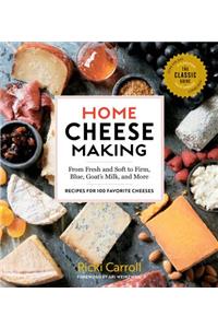 Home Cheese Making, 4th Edition