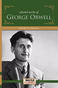 George Orwell - Selected Works