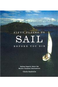 Fifty Places to Sail Before You Die