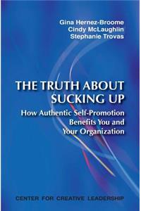 The Truth about Sucking Up