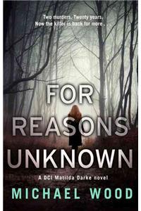 For Reasons Unknown