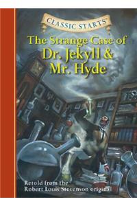 Classic Starts(r) the Strange Case of Dr. Jekyll and Mr. Hyde