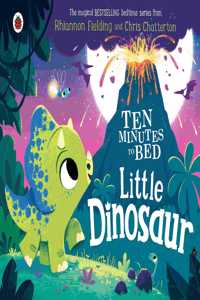 Ten Minutes to Bed: Little Dinosaur