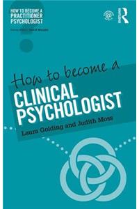 How to Become a Clinical Psychologist