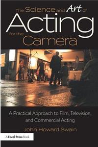 The Science and Art of Acting for the Camera